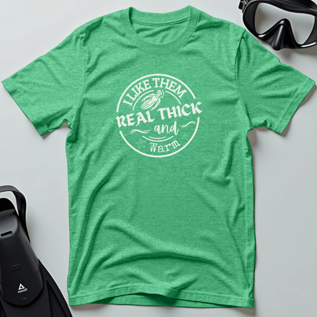 Wetsuit - I Like Them Real Thick T-shirt