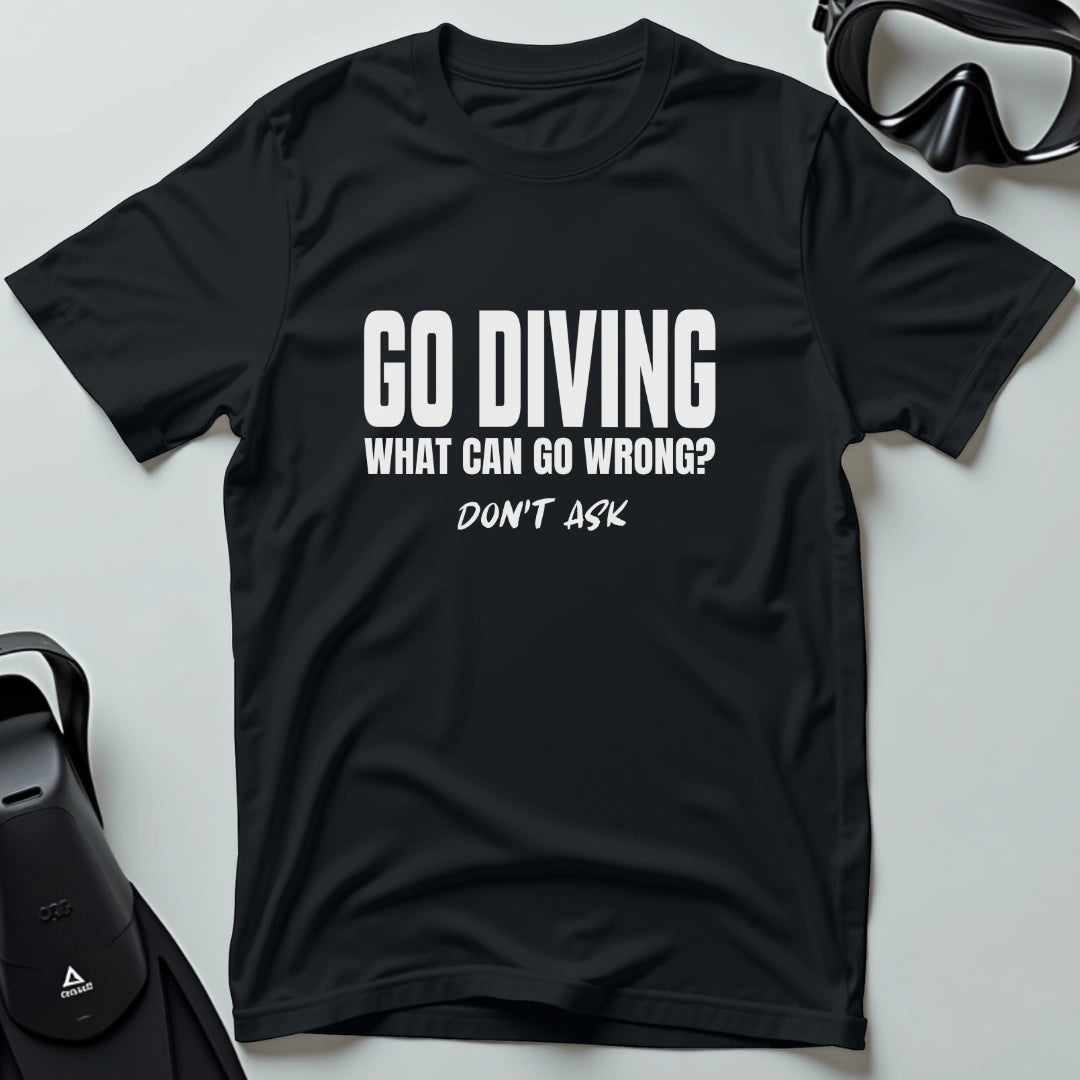 Don't Ask 1st Dive T-shirt