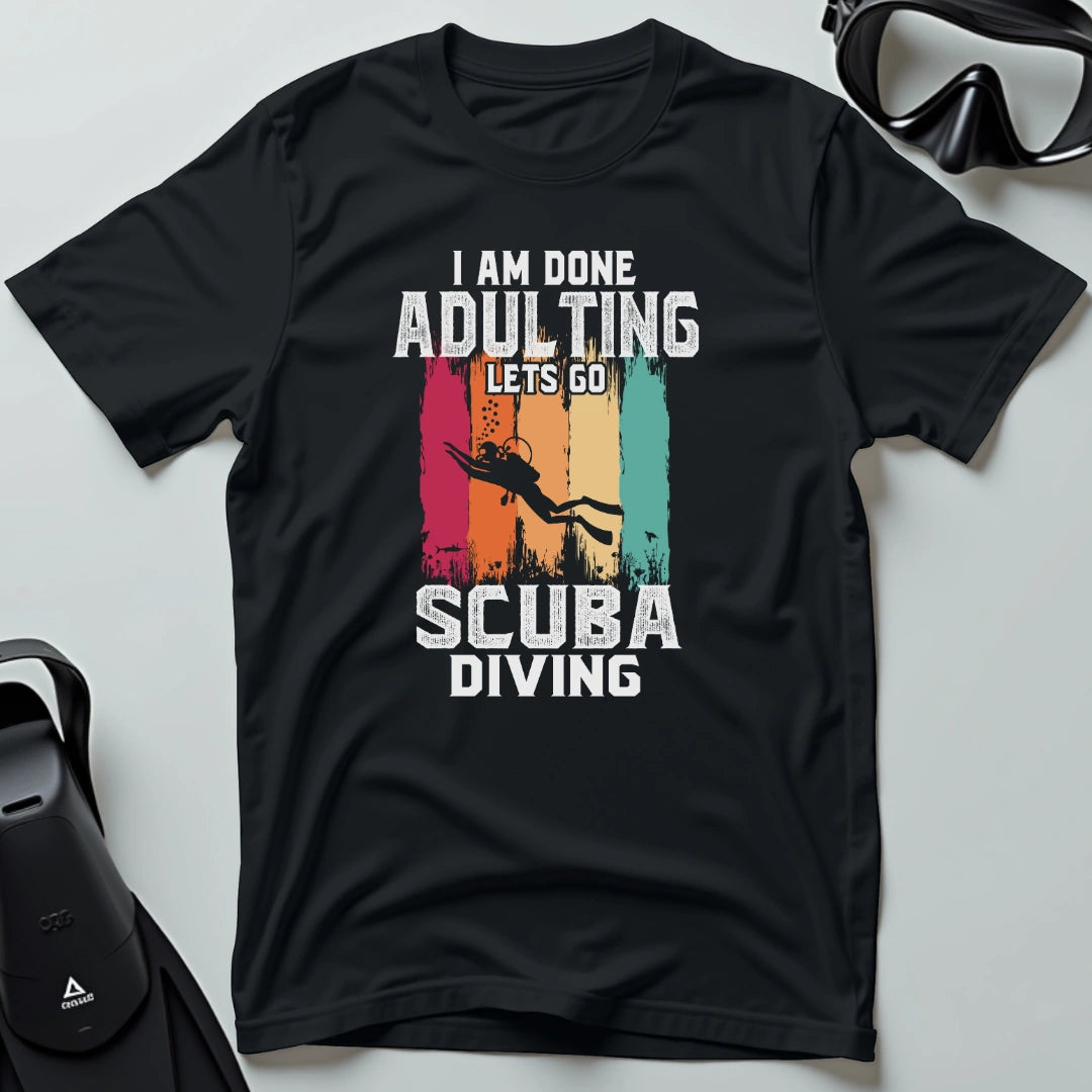 Done Adulting T-shirt