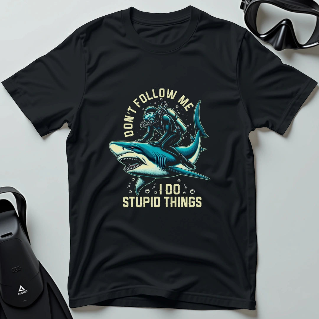 Don’t follow me I do stupid things 4th Dive T-shirt