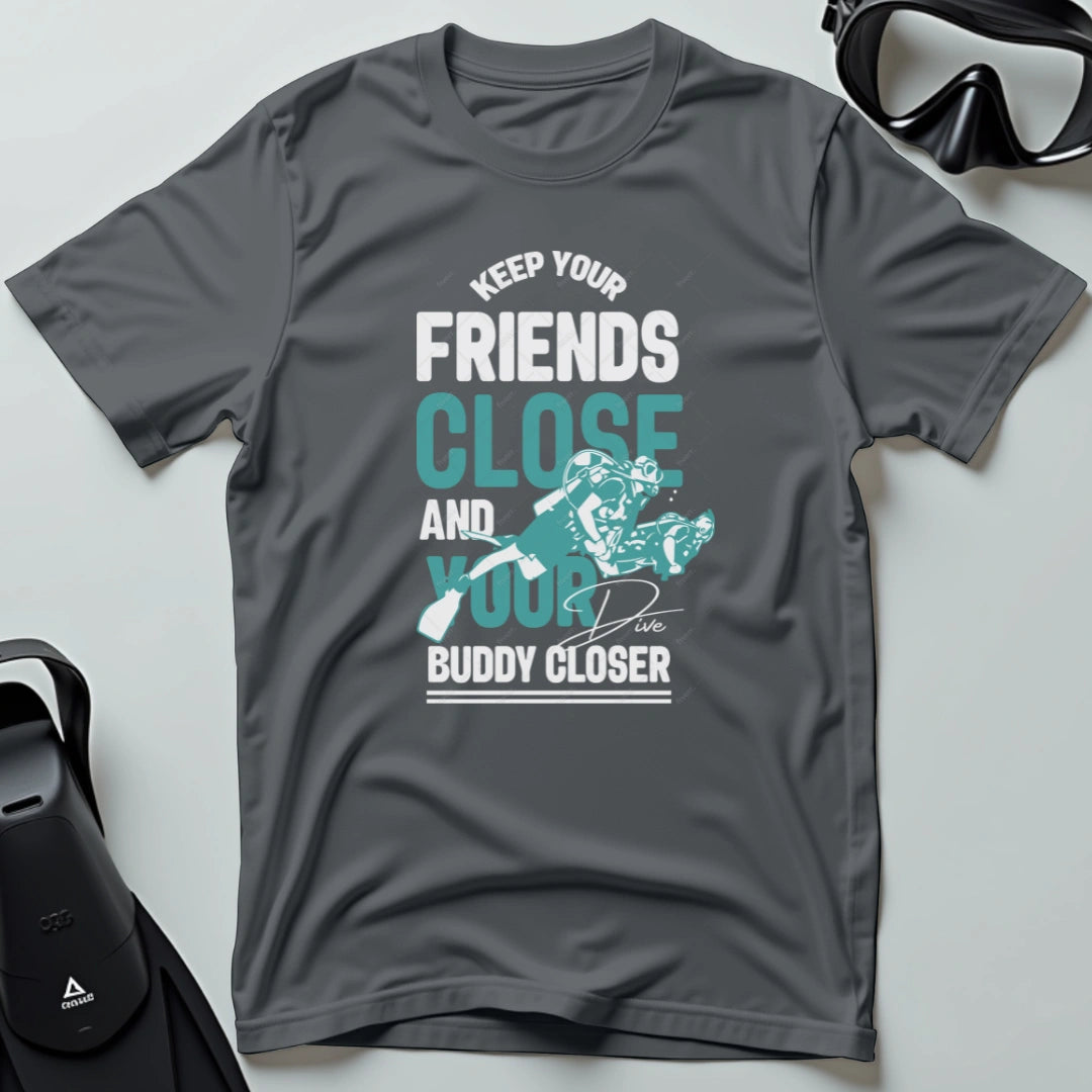 Keep Your Friends Close 3rd Dive T-shirt