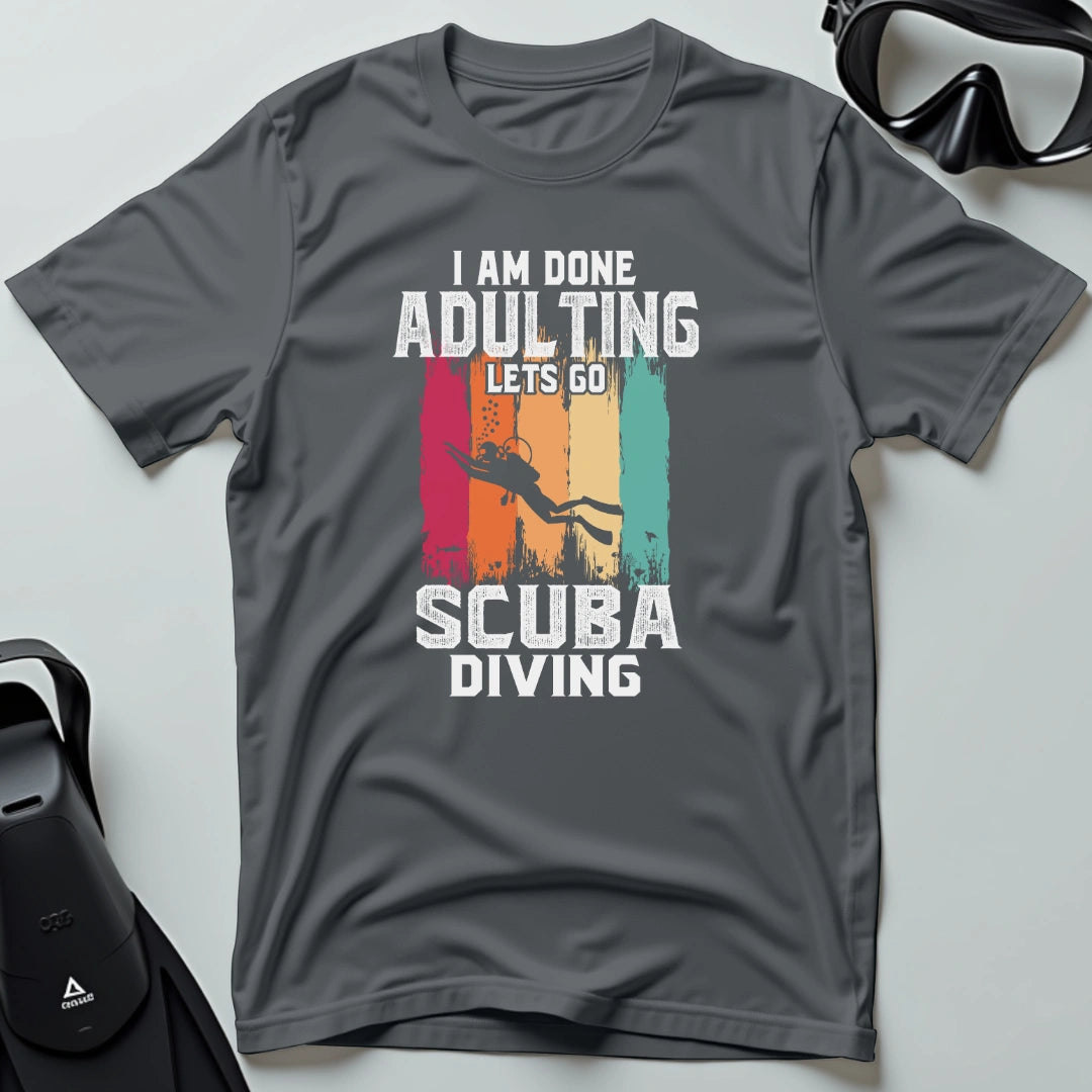 Done Adulting T-shirt