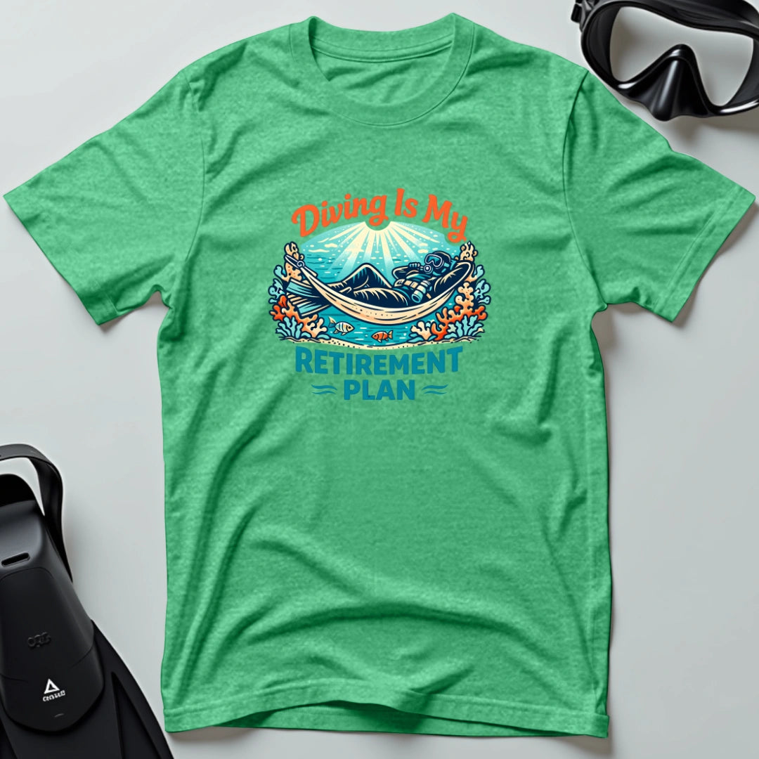 Is My Retirement Plan 2nd Dive T-shirt