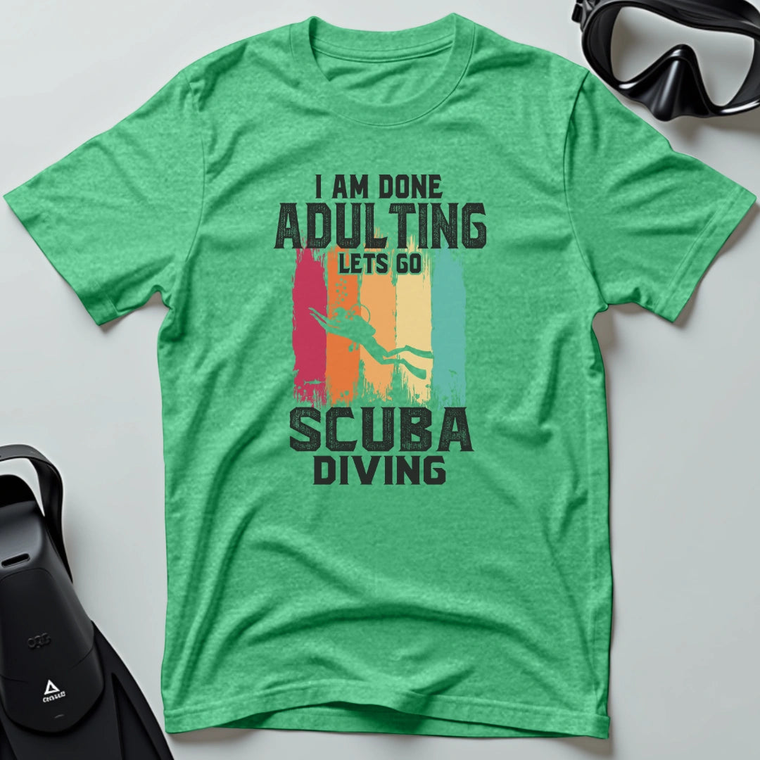 Done Adulting T-shirt