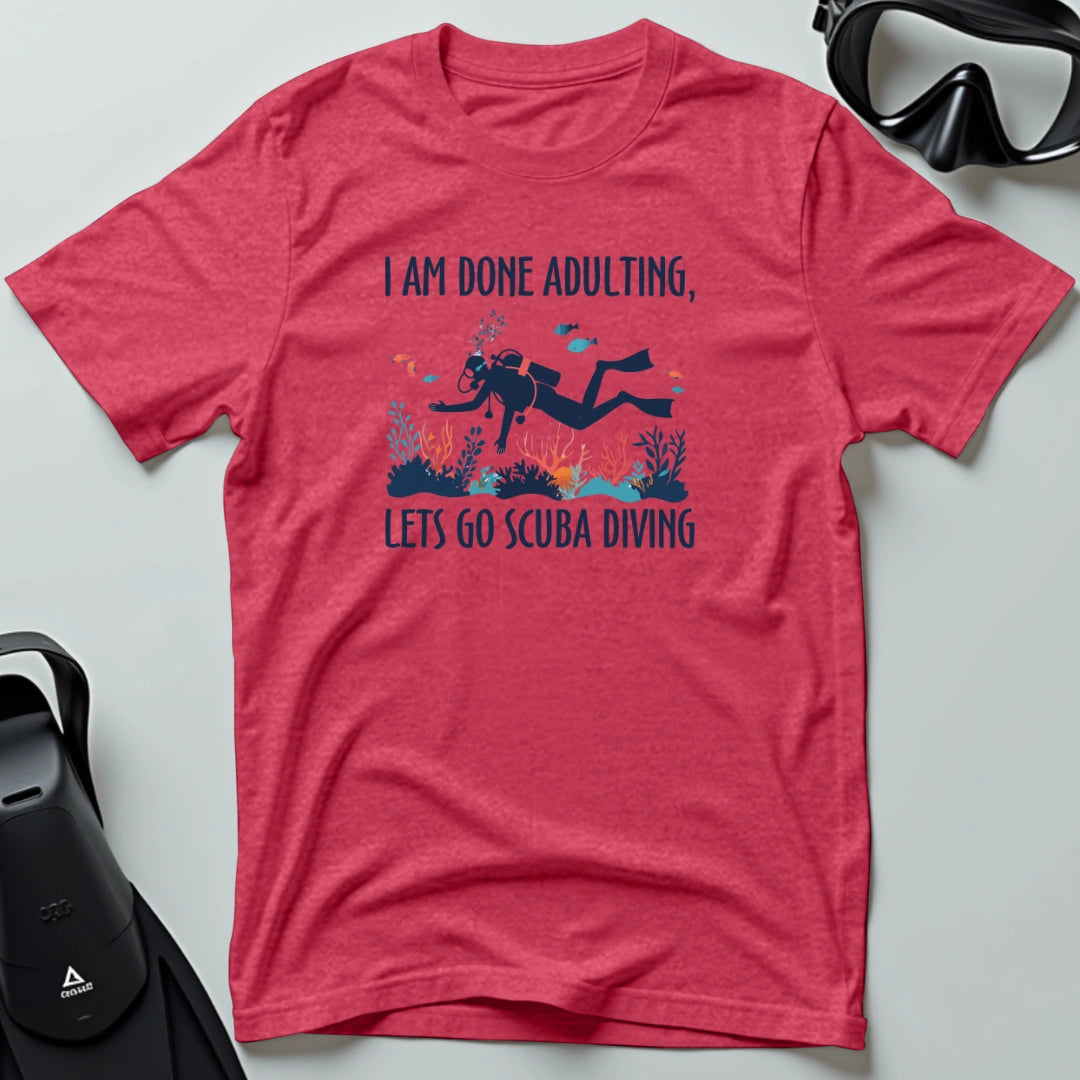 Done Adulting 2nd Dive T-shirt