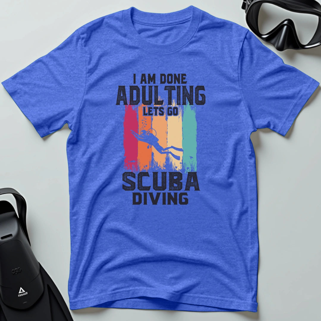 Done Adulting T-shirt