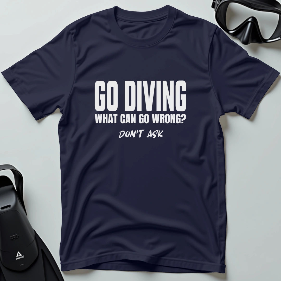 Don't Ask 1st Dive T-shirt