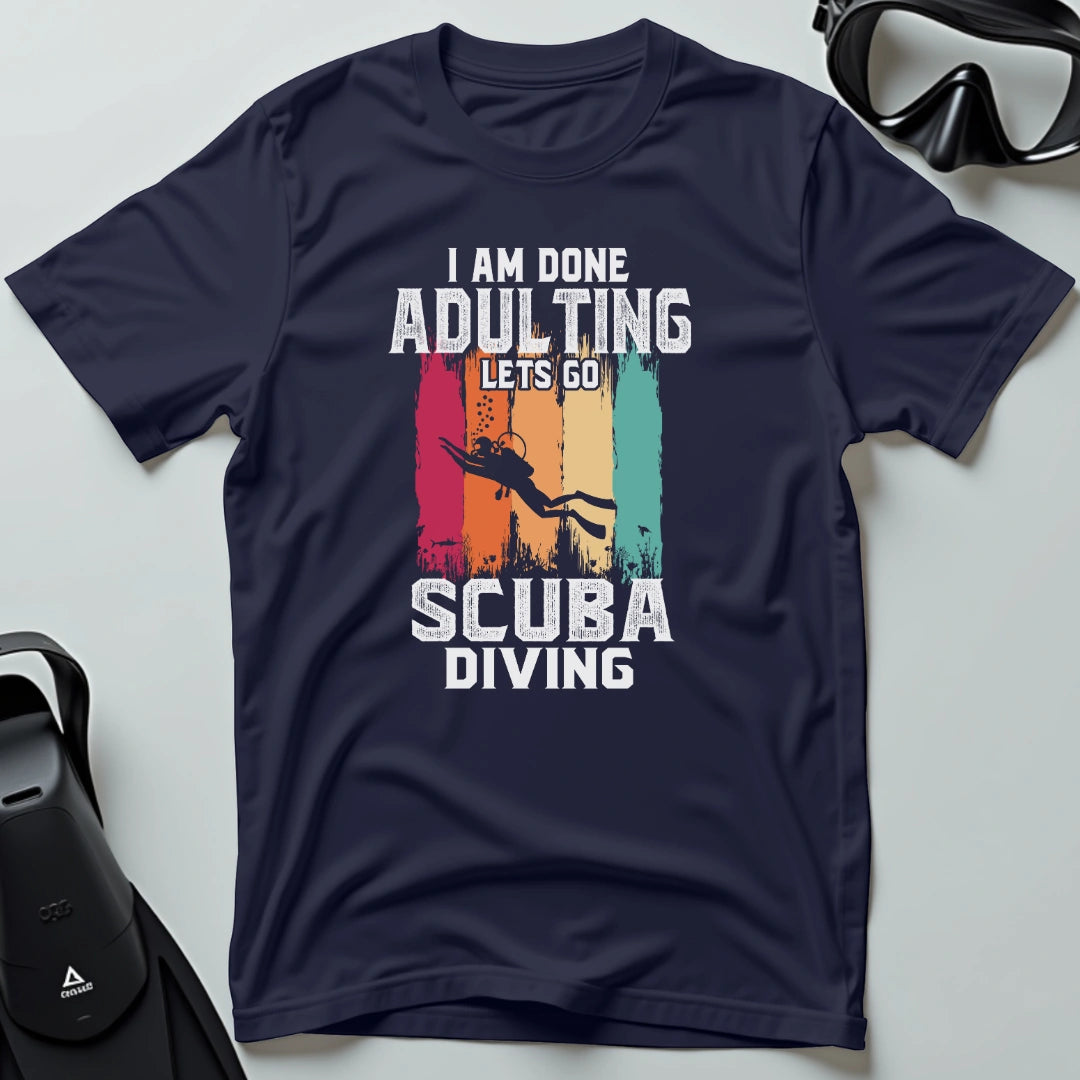Done Adulting T-shirt