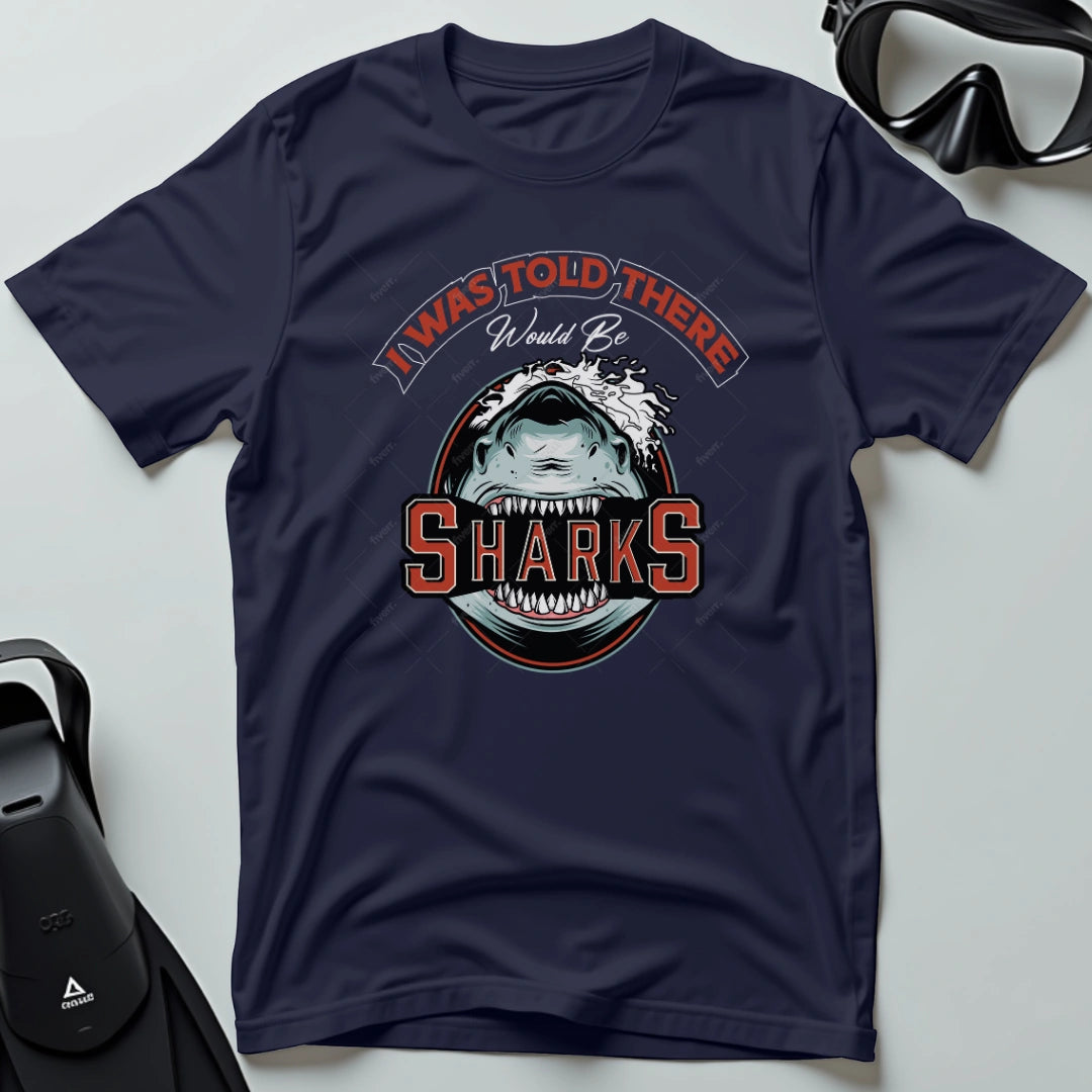 There would be sharks 3rd Dive T-shirt