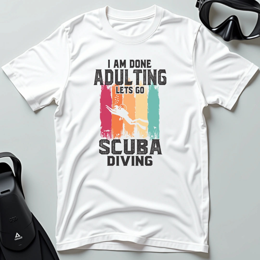 Done Adulting T-shirt