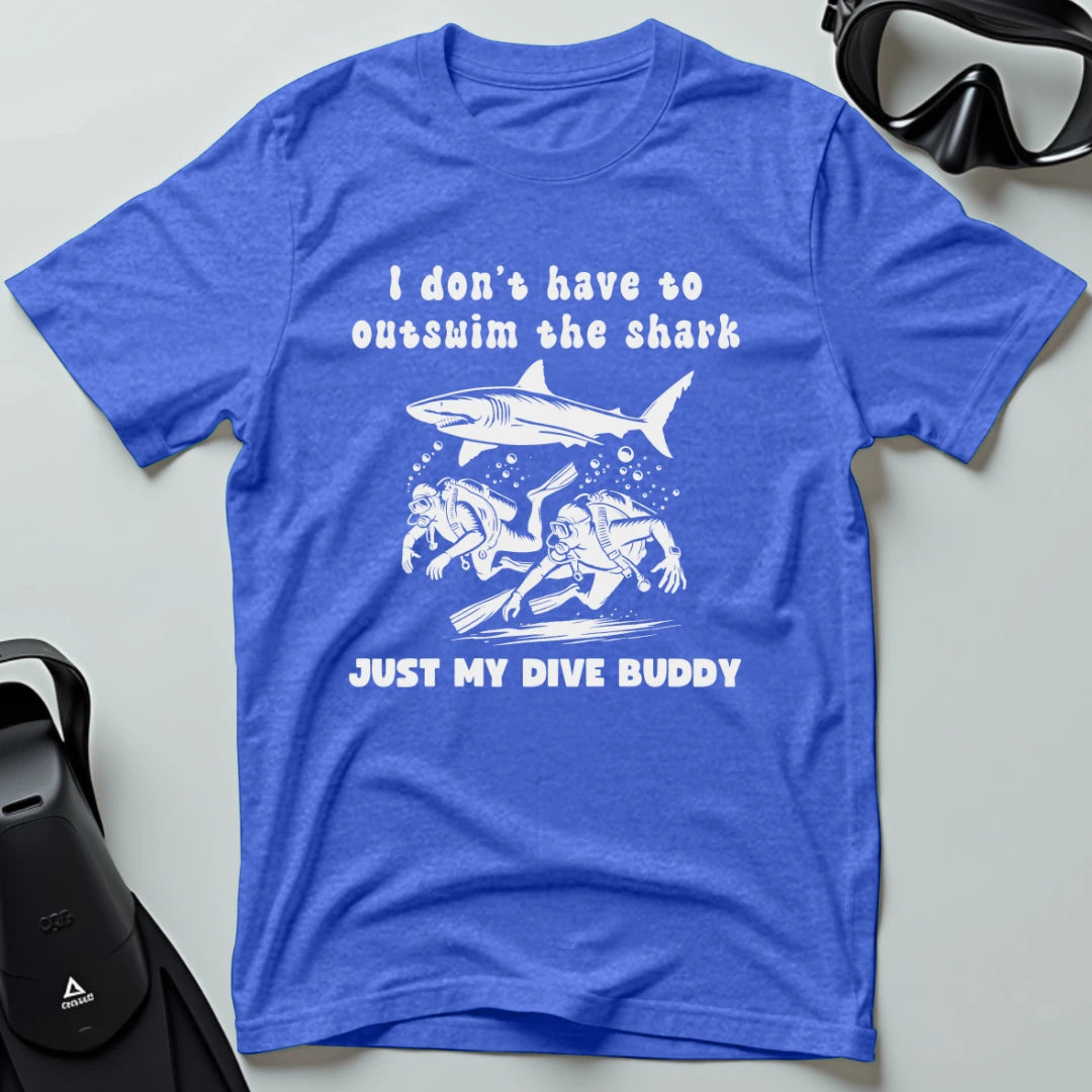 I don't have to outswim the shark 2nd Dive T-shirt
