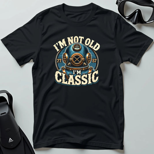 I'm not old I'm classic T-shirt