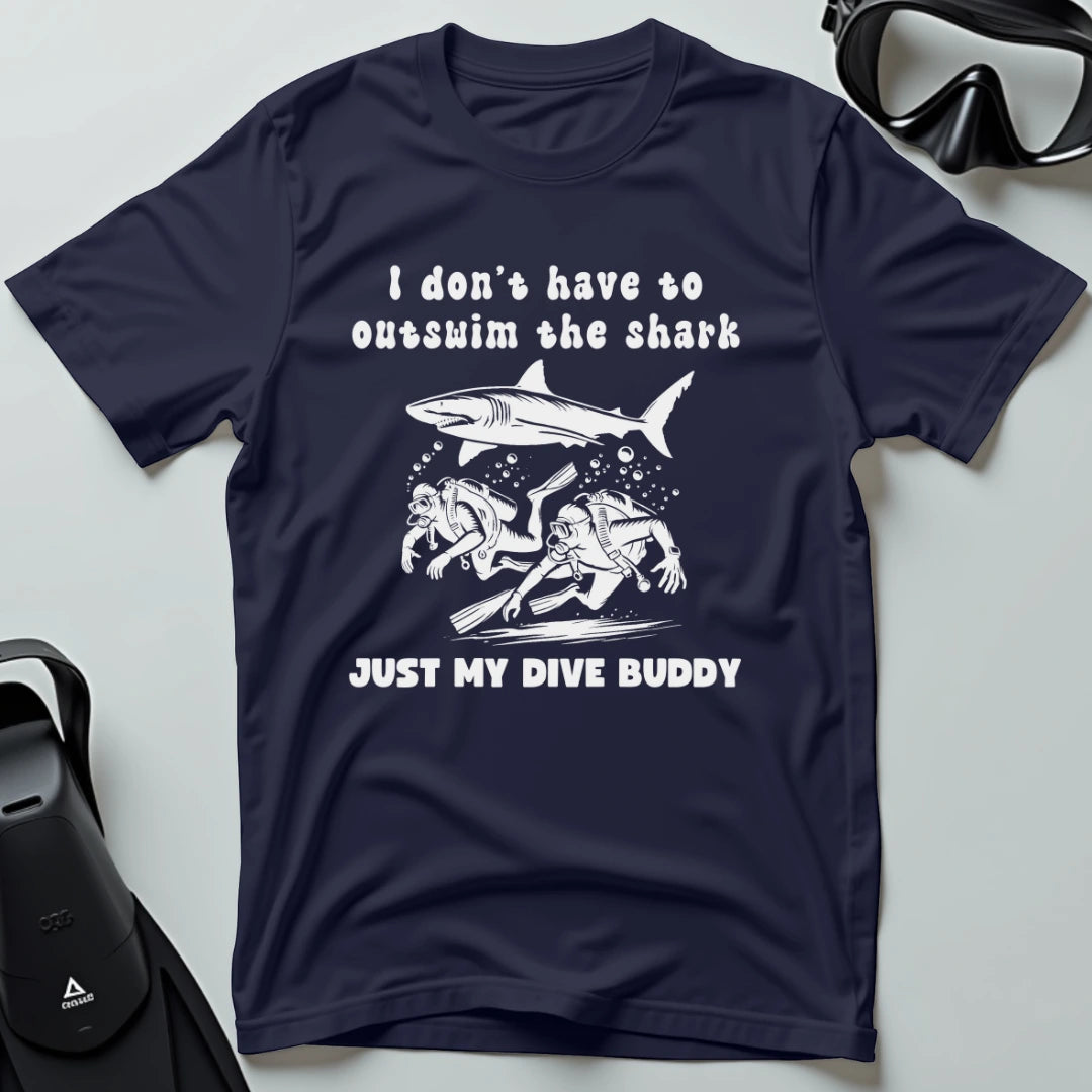 I don't have to outswim the shark 2nd Dive T-shirt