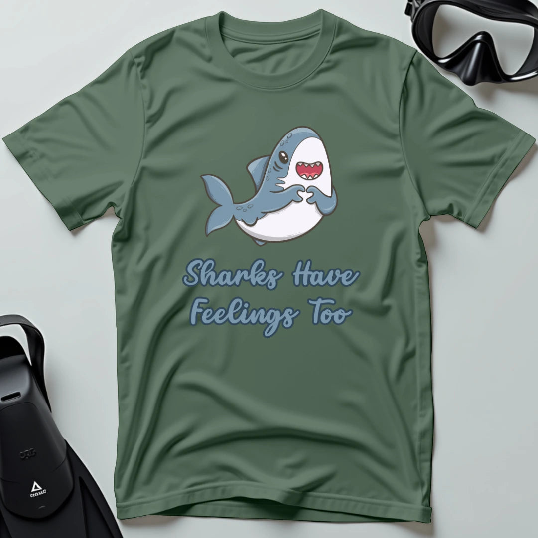 Sharks Have Feelings Too T-shirt