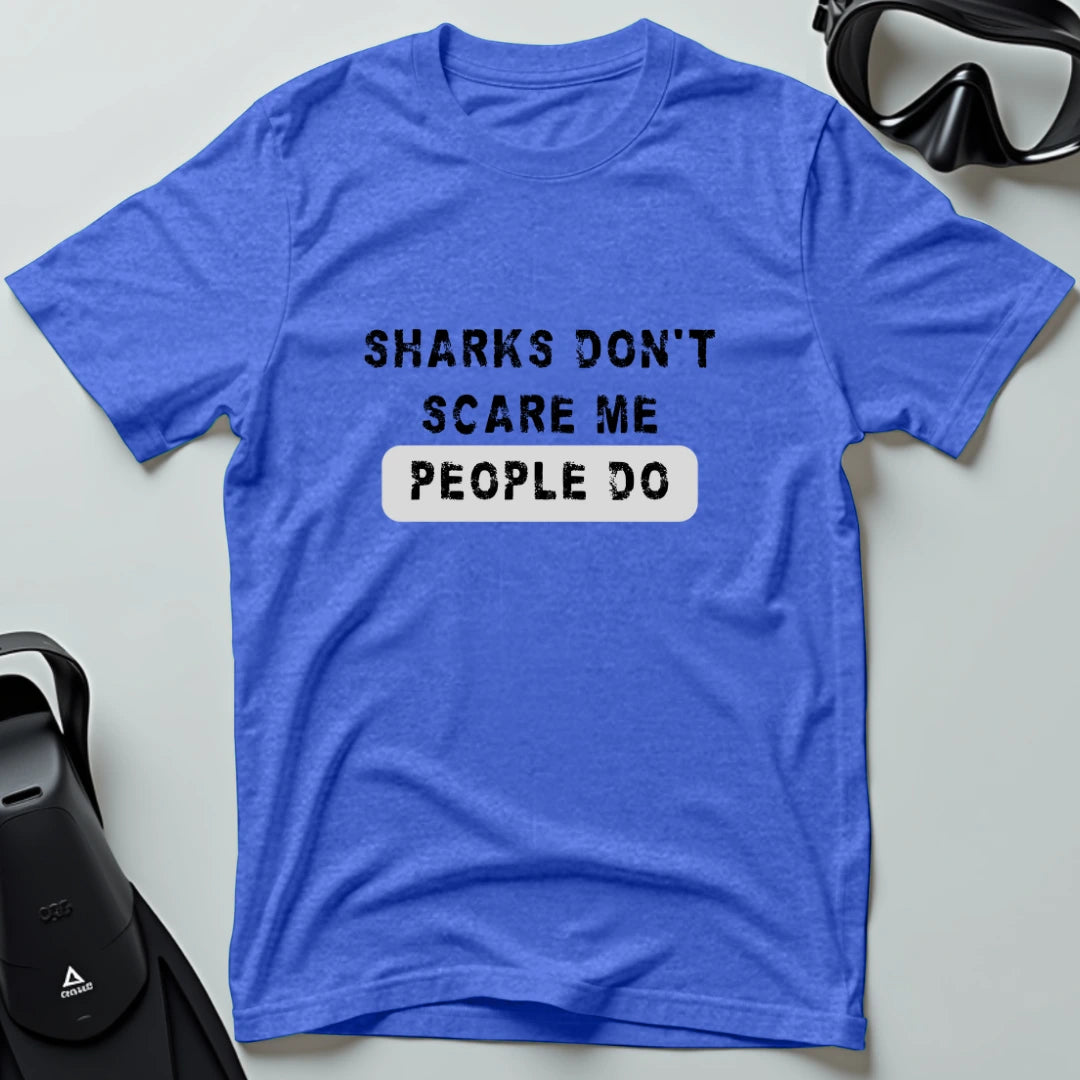 Sharks don't scare me T-shirt