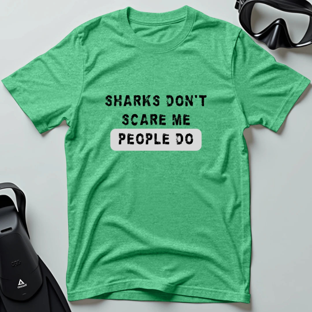 Sharks don't scare me T-shirt