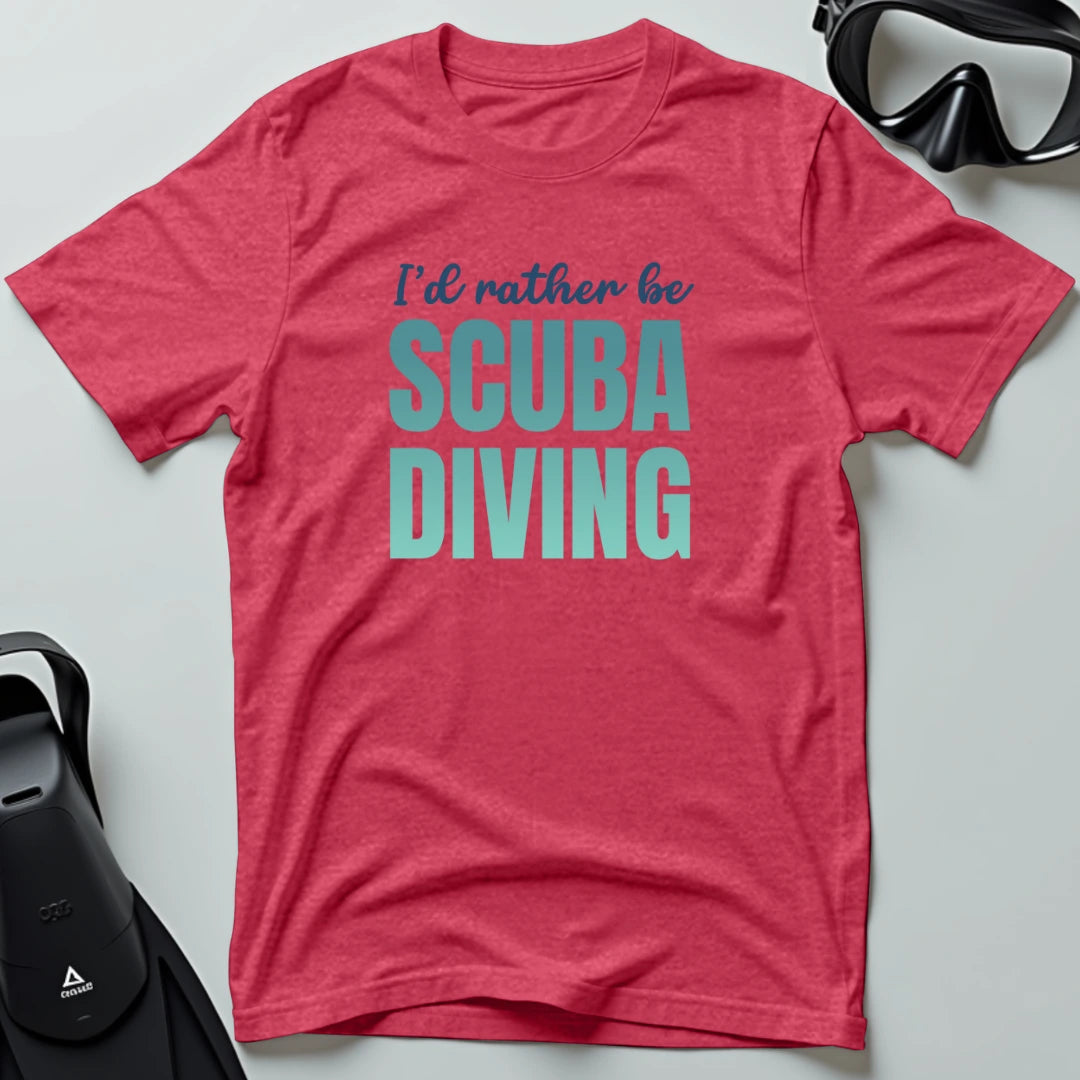 I'd Rather Be 1st Dive T-shirt