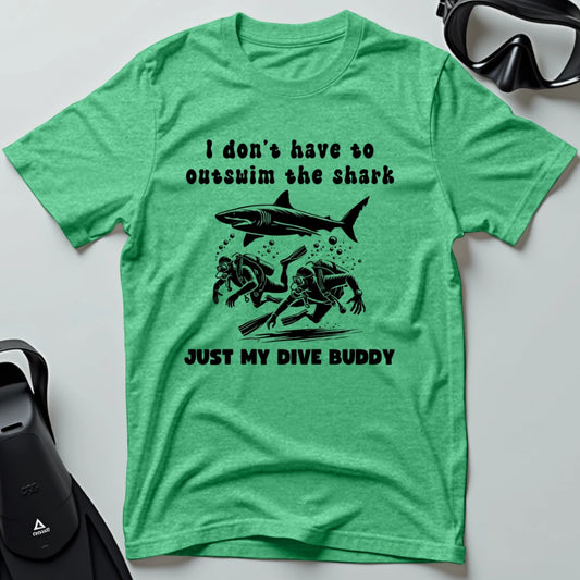 I don't have to outswim the shark 2nd Dive T-shirt