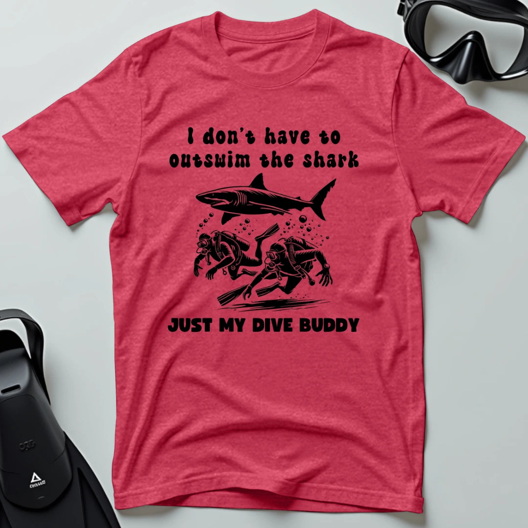 I don't have to outswim the shark 2nd Dive T-shirt