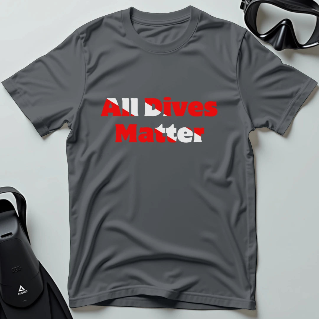 All Dives Matter T-shirt