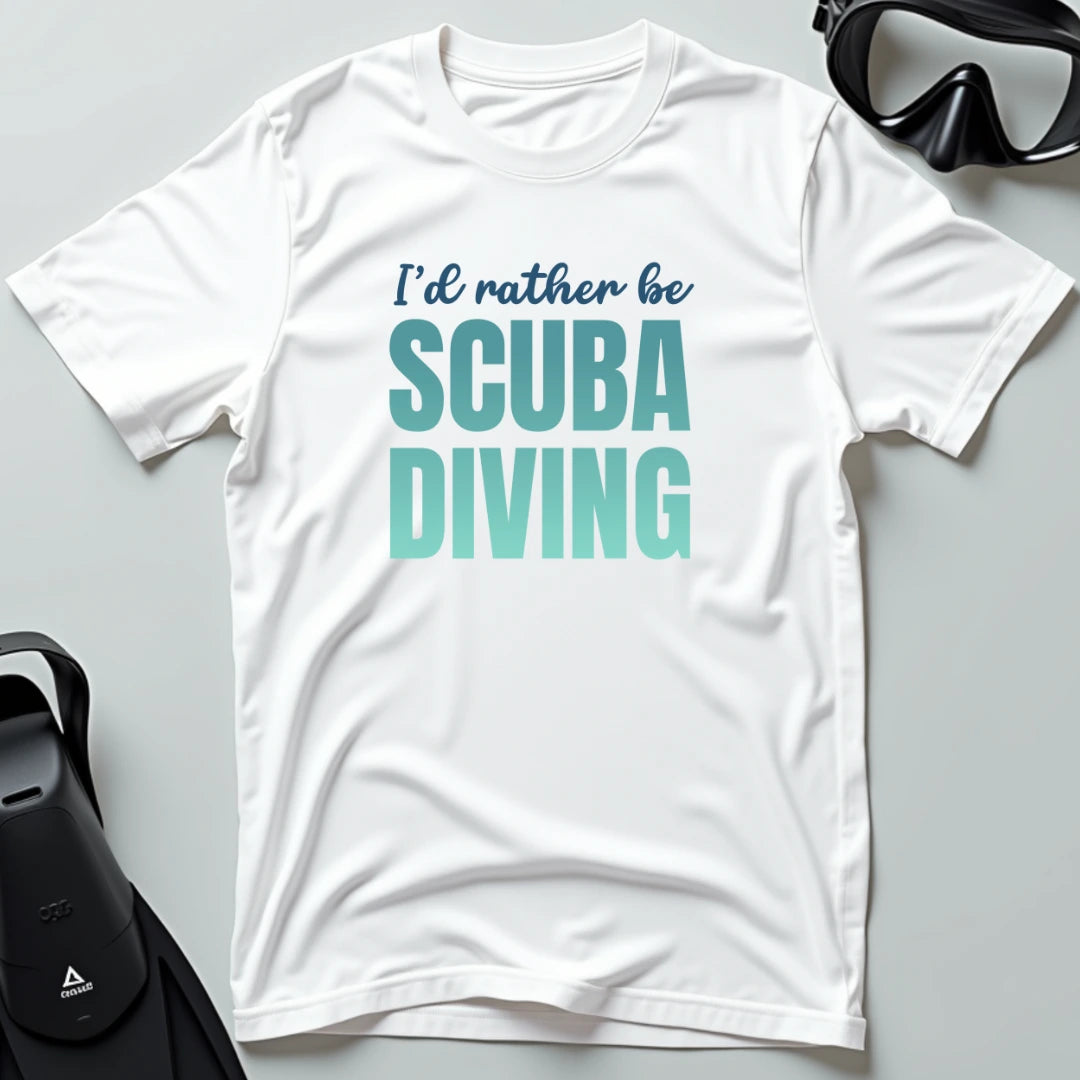 I'd Rather Be 1st Dive T-shirt