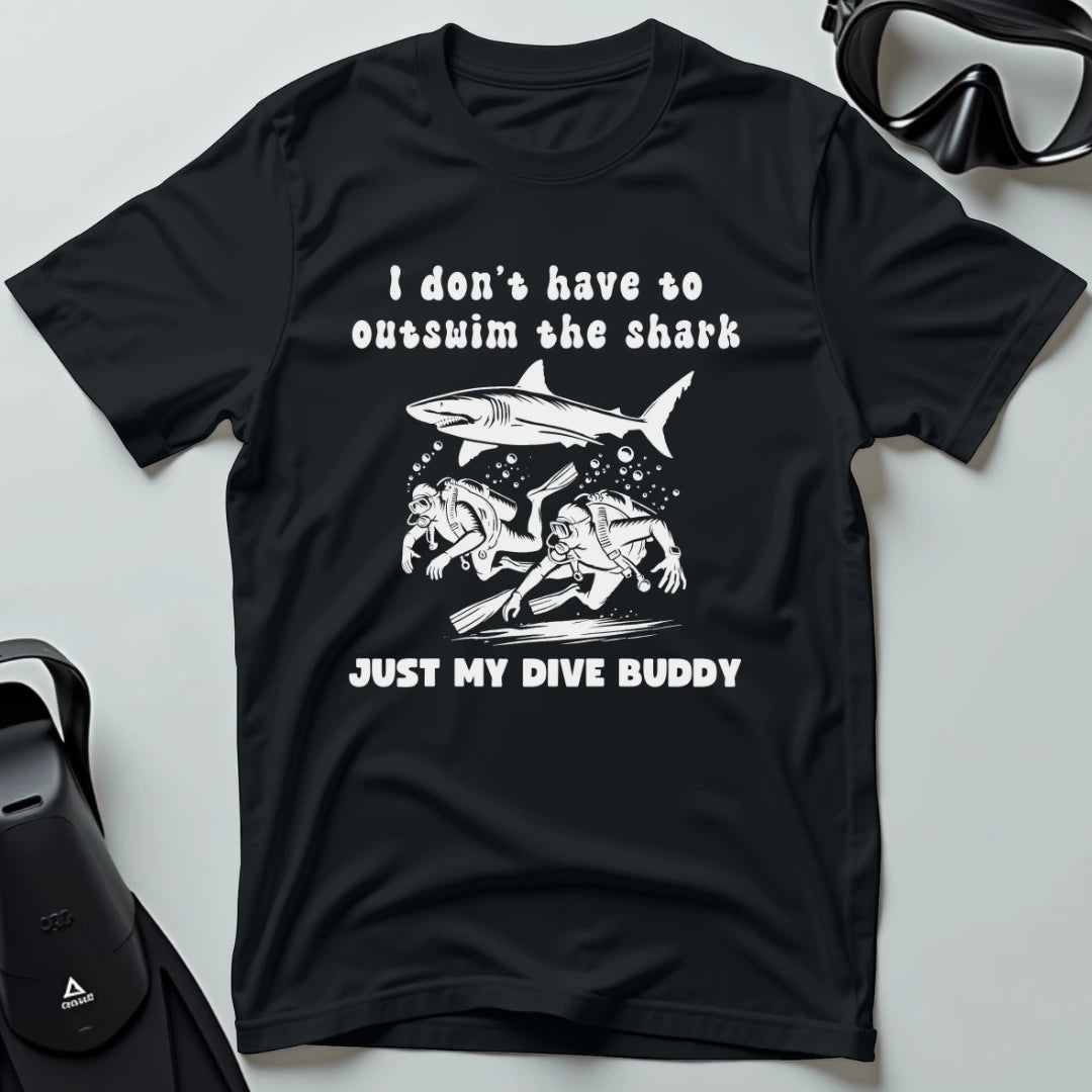I don't have to outswim the shark 2nd Dive T-shirt