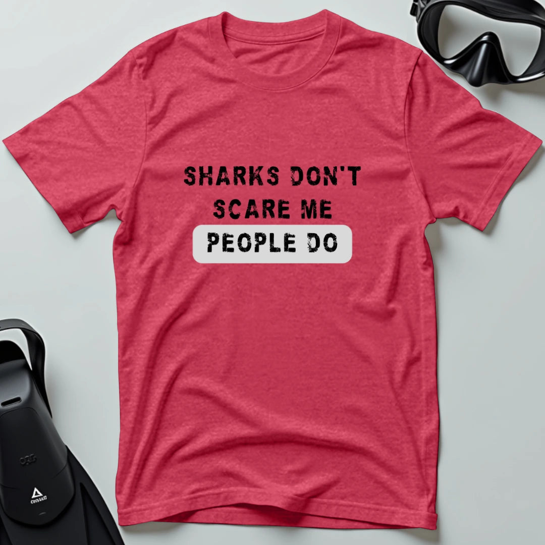Sharks don't scare me T-shirt