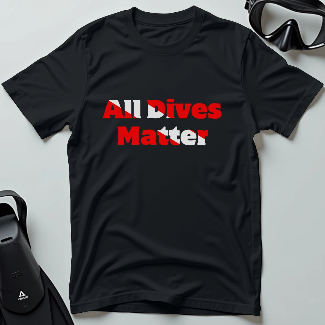 All Dives Matter T-shirt