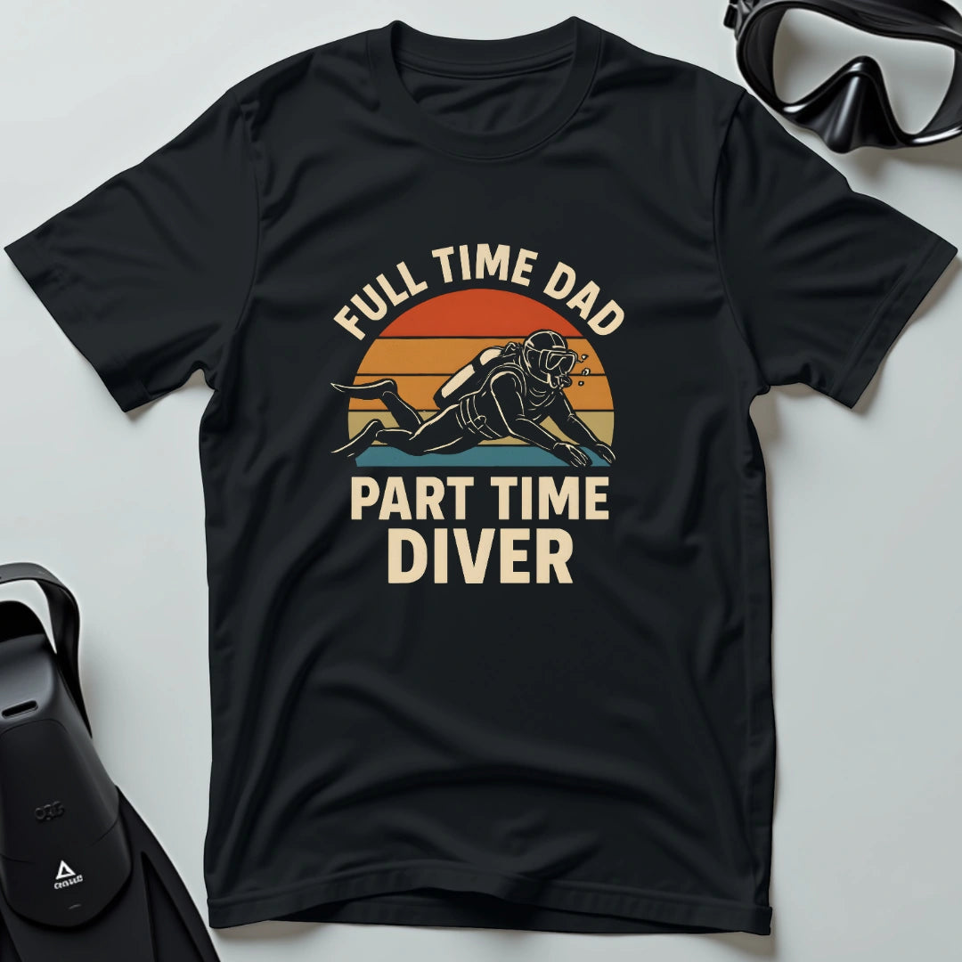 Full Time Dad T-shirt
