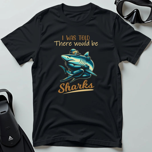 There would be sharks 2nd Dive T-shirt