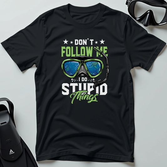 Don’t follow me I do stupid things 3rd Dive T-shirt