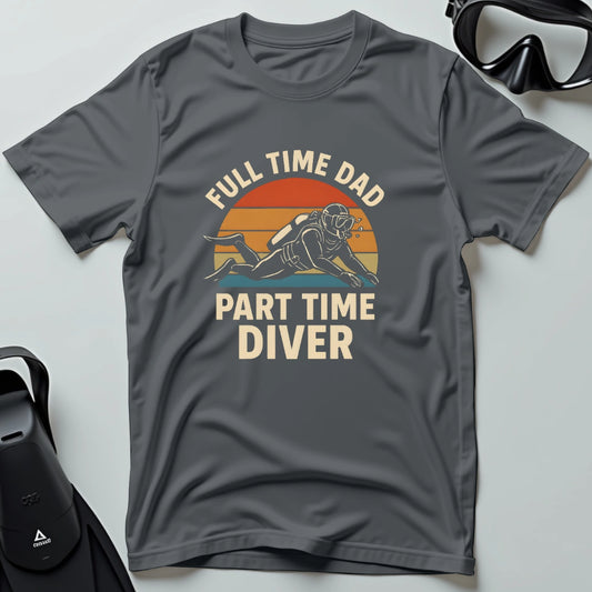 Full Time Dad T-shirt