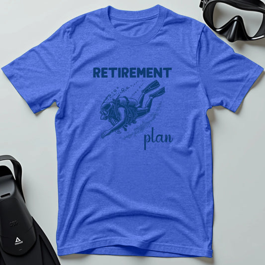 Retirement Plan T-shirt