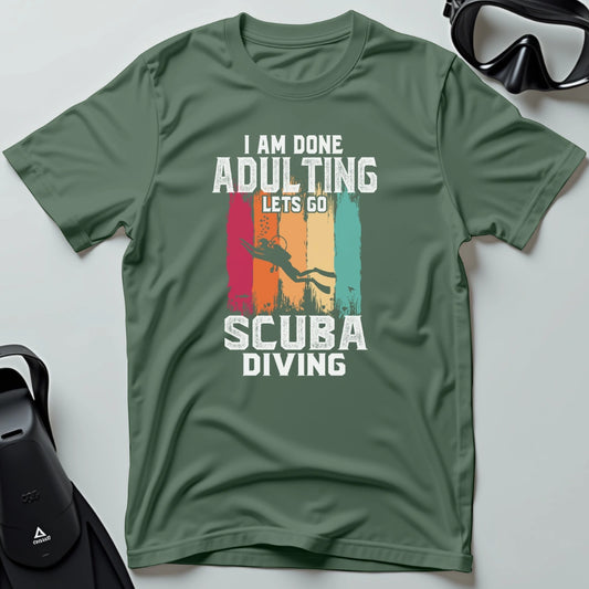 Done Adulting T-shirt