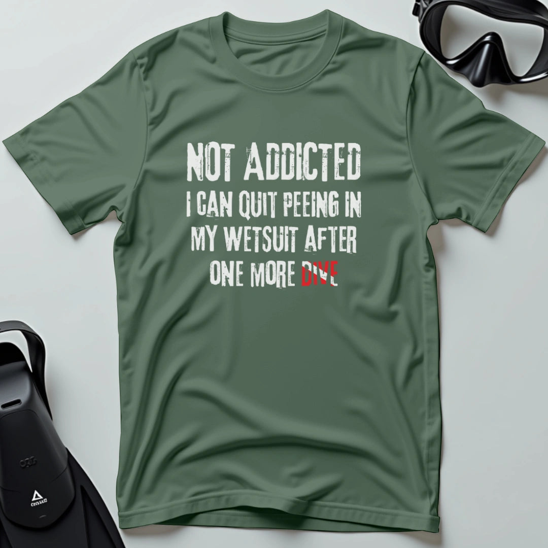 Not Addicted T-shirt