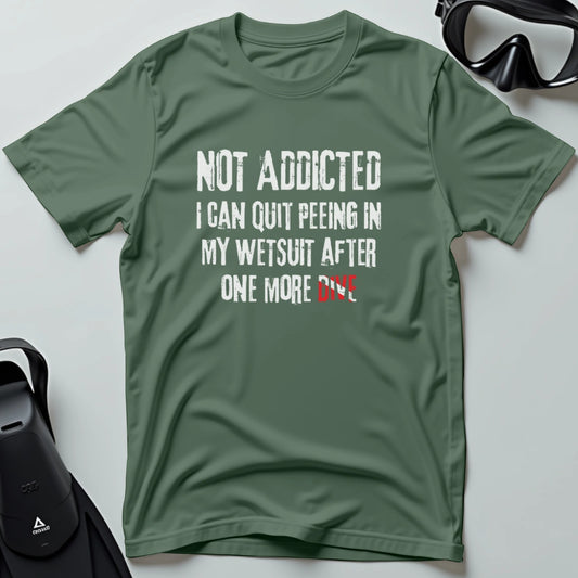 Not Addicted T-shirt