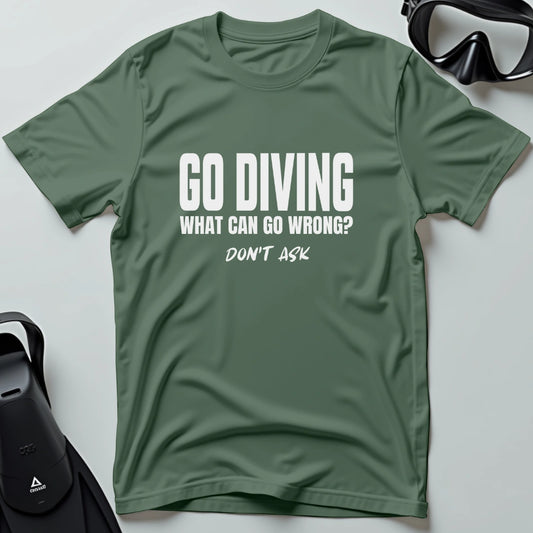Don't Ask 1st Dive T-shirt