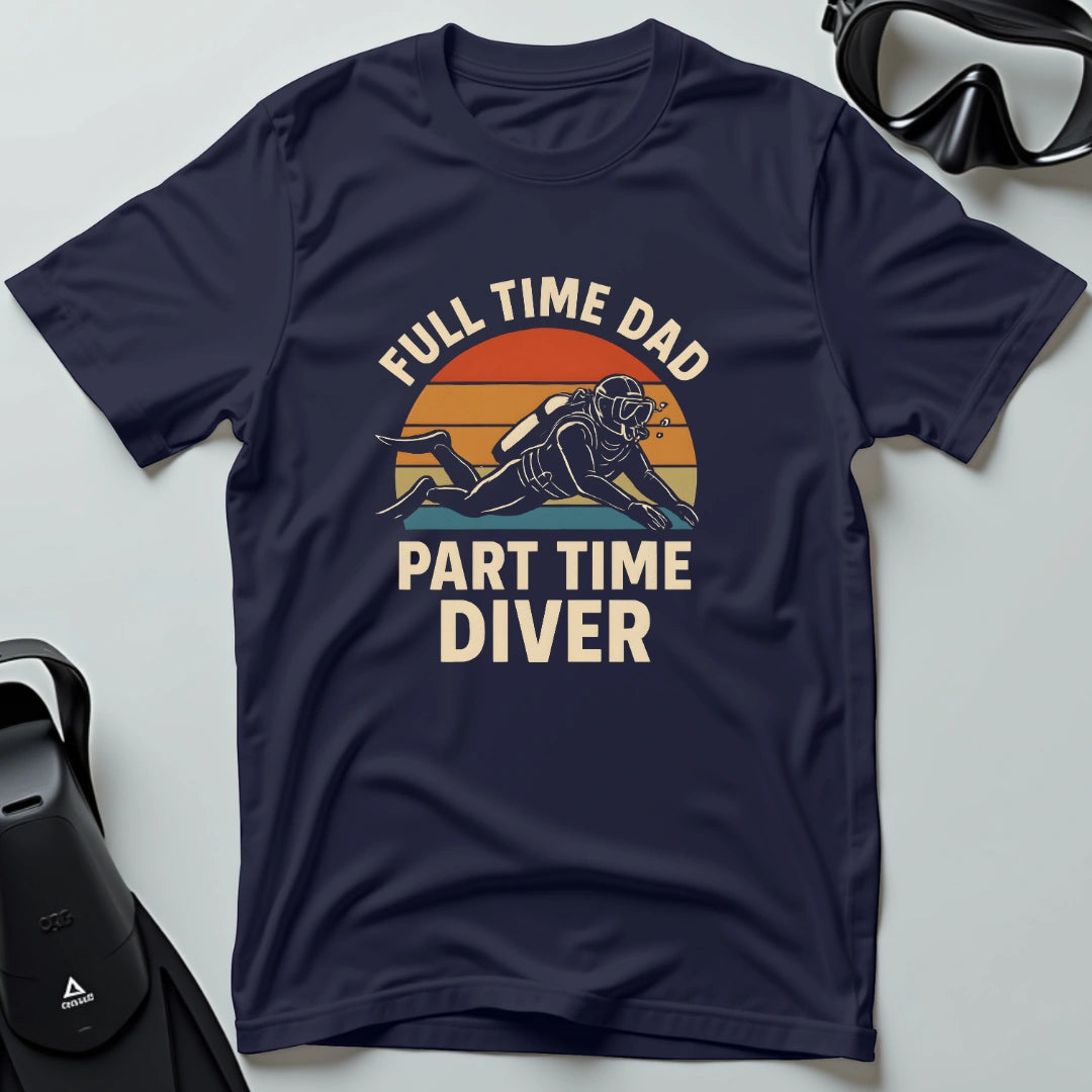 Full Time Dad T-shirt